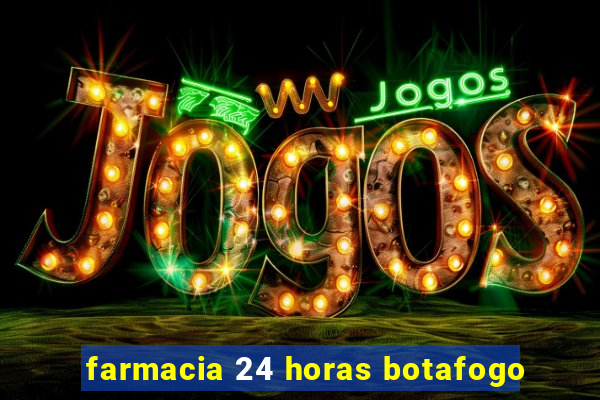 farmacia 24 horas botafogo